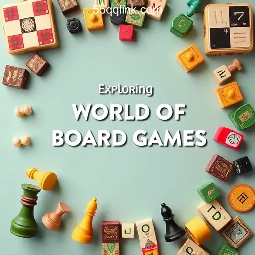 Exploring the World of Board Games: A Journey of Fun and Strategy