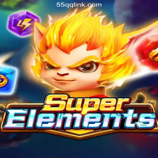 Explore the Elements in 'SuperElements': The New Exciting Slot Experience on 55QQ.COM Platform-Oficial Slots Brasil #1