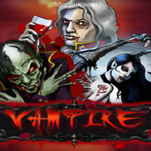 Explore the Thrills of Vampire on 55QQ.COM platform-Oficial Slots Brasil #1